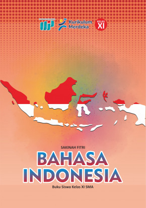 BAHASA INDONEISA : Buku Siswa Kelas XI SMA