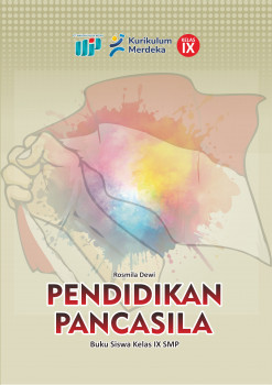 PENDIDIKAN PANCASILA : Buku Siswa Kelas IX SMP