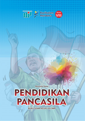 PENDIDIKAN PANCASILA : BUKU SISWA KELAS VIII SMP