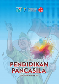 PENDIDIKAN PANCASILA : BUKU SISWA KELAS VIII SMP